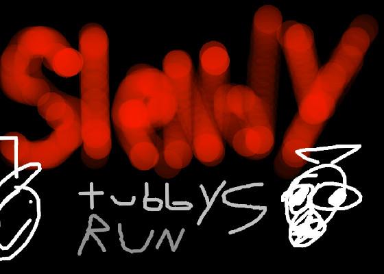 SLENDYTUBBIES RUN
