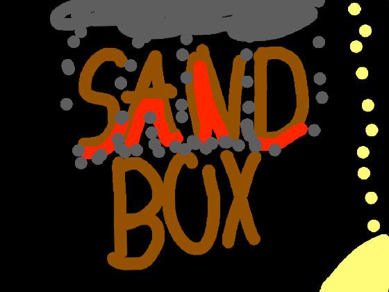 Sandbox but really SANDBOX