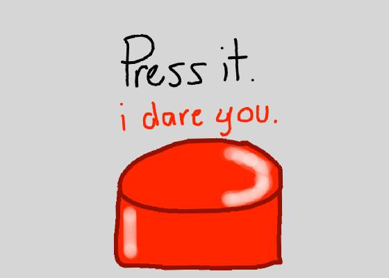 Press the button
