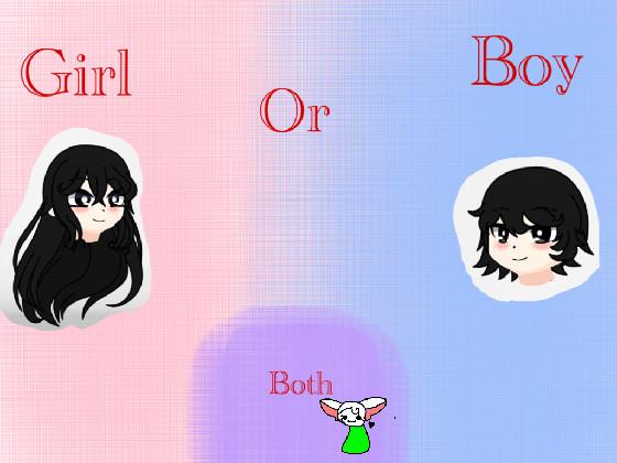 Girl or Boy or Both???