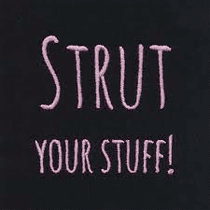 Strut Your Stuff