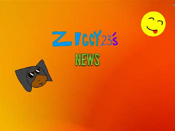 Ziggy News!