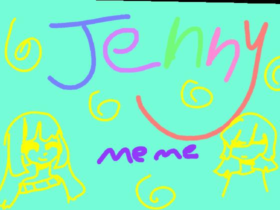 (っ◔◡◔)っ ♥ Jenny \\ meme ♥