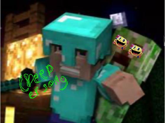 creeper song 1 1 1 1 1