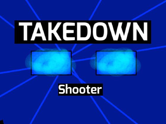 Takedown (Shooter) 1 1