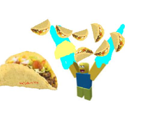 it’s raining tacos 5000000000 1 1 1 1