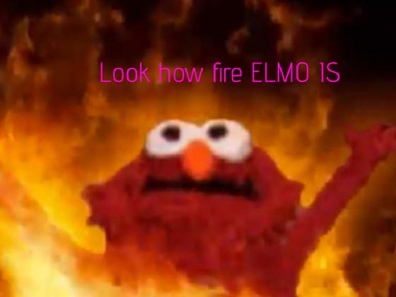 Elmo is so fire 2
