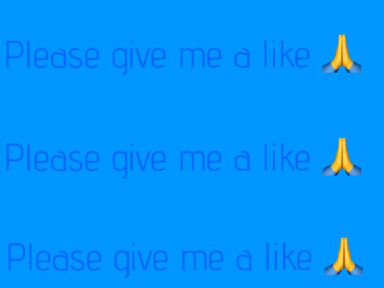 please give me a like