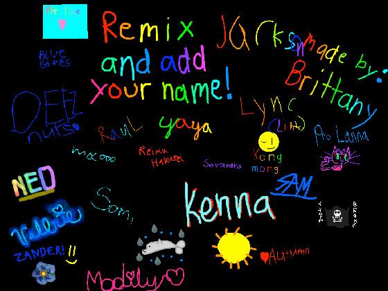 remix add your name i did 1 1 1 1 1 1 1 1 1 1 1 1 1 1 1 1 1 1 1
