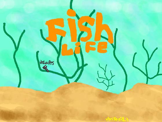 Fish Life 1 1