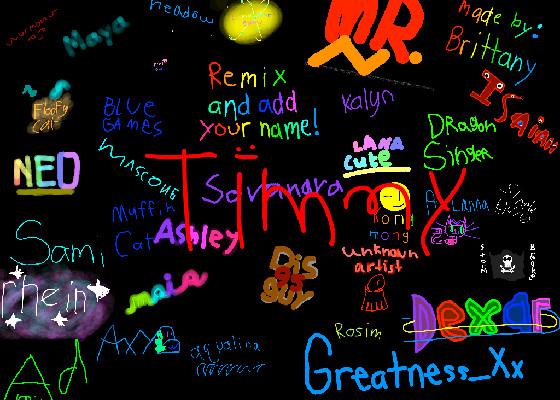 remix and add your name by THE ADMIN (not really) 1 1 1 1 1 1 1 1 1 1 1 1