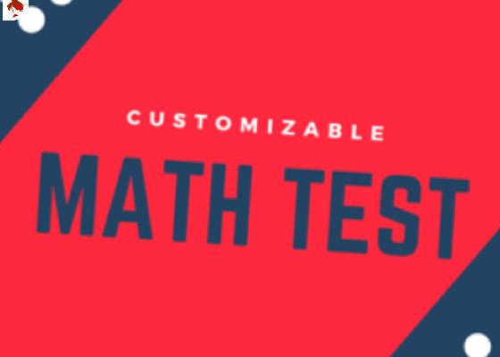 Customizable Math Test 1