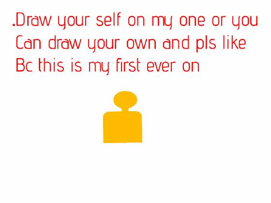draw your self and pls like