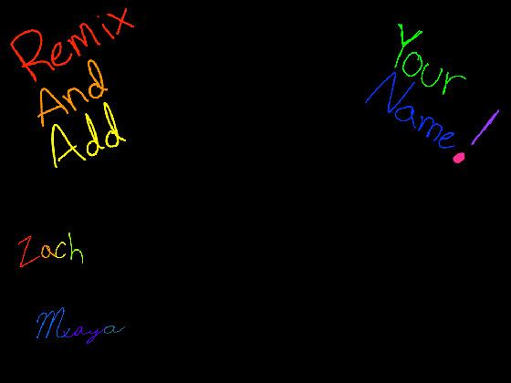 Remix And Add Your Name! 1