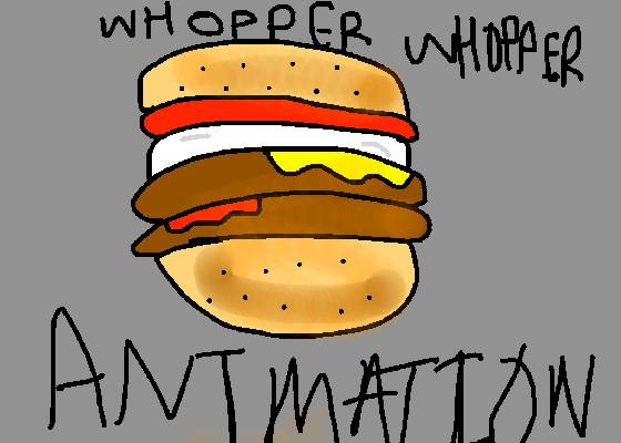WHOPPER ANIMATION
