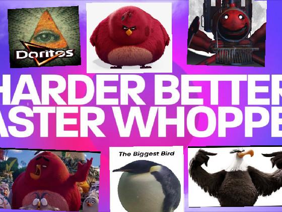 WORK HARDER WHOPPER 1 1