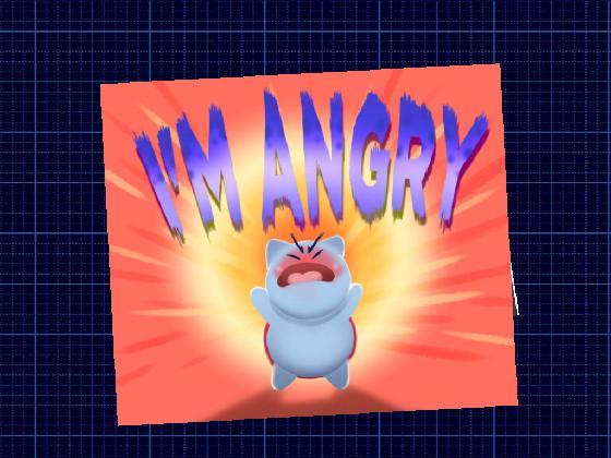 i,m angry  1