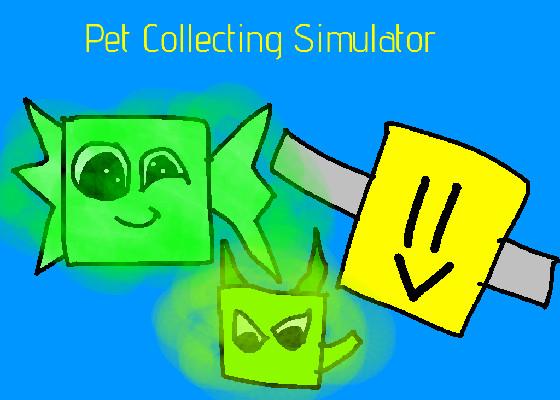Pet Collecting Simulator 1