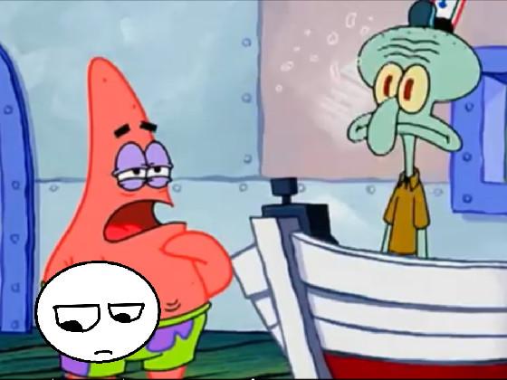 Squidward being Squidward 1