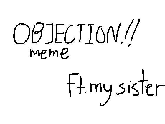 unfinished objection meme