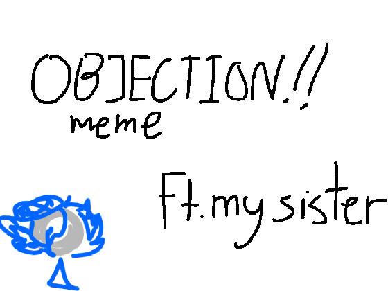 unfinished objection meme 1
