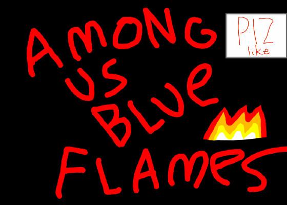 Among us blue flames music rock you