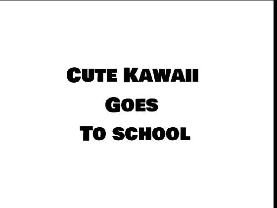 Cute kawaii goes to school 1