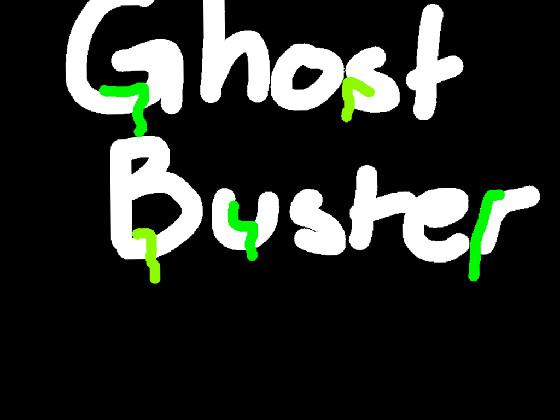 Ghost Busters!!