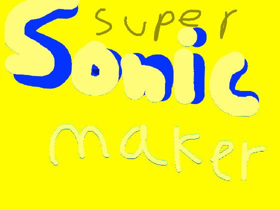 SUPER Sonic maker