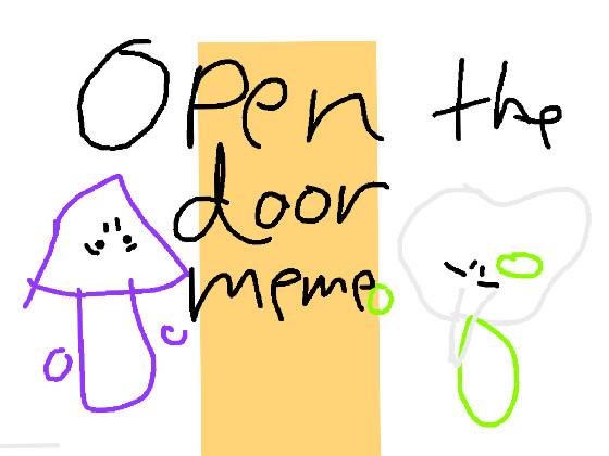 OPEN THE DOOR 1