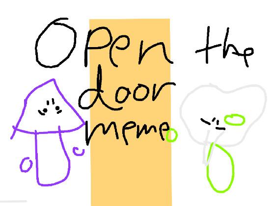 OPEN THE DOOR 1