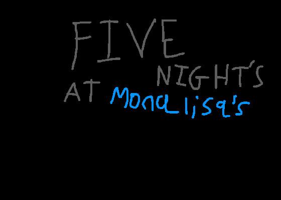 five nights at mona lisa’s