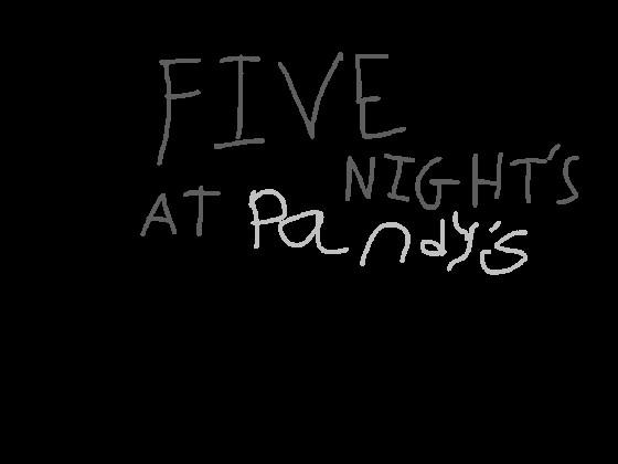 five nights at Pandy’s