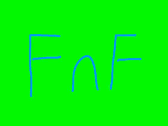 FnF Test By: X37 1