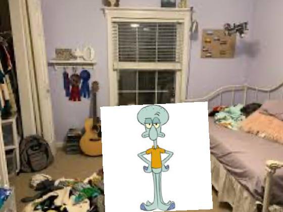 RE:Squidward in his room.
