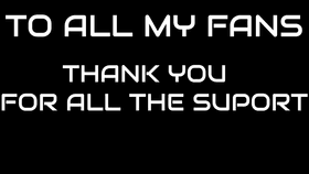 A thank you to all my fans