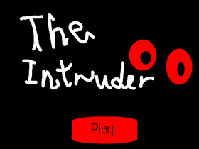 The Intruder BETA by Girl Gamer