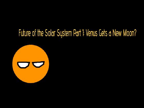 Part 1: Future of the Solar System