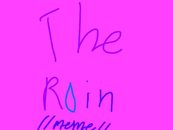 the rain~!//
