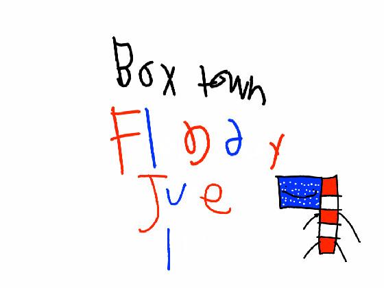 Box Town Flag Day