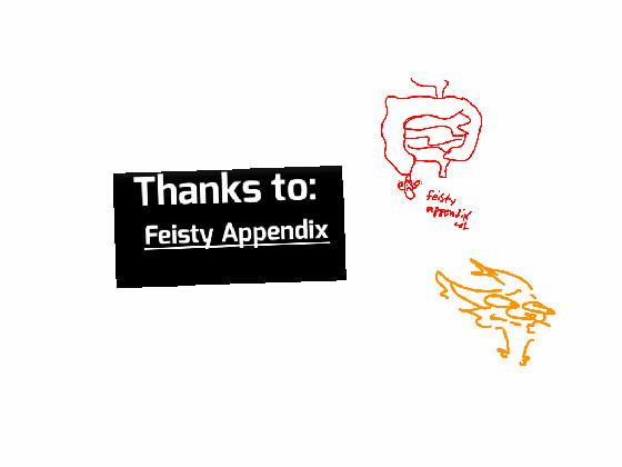 “ fiesty appendix “