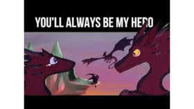 you will alwase be my hero(Wings of fire)