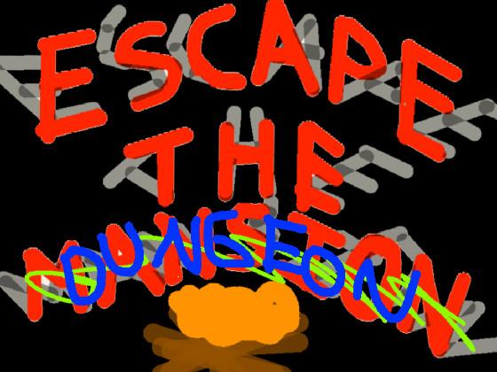 Escape the dungeon