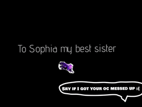 To: sophia my best sister  - copy 1