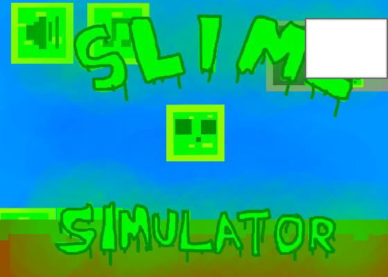 Slime Simulator w.i.p