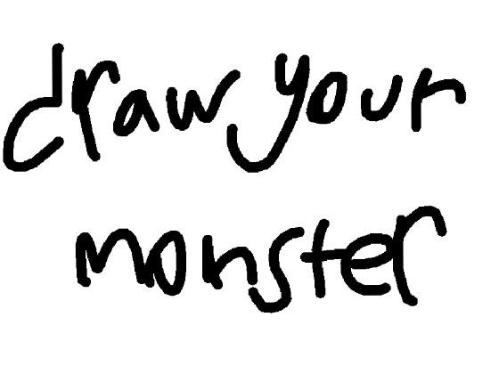 DRAW YOUR MONSTER