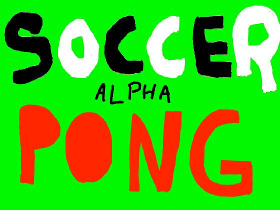 Soccer Pong ALPHA 1 1