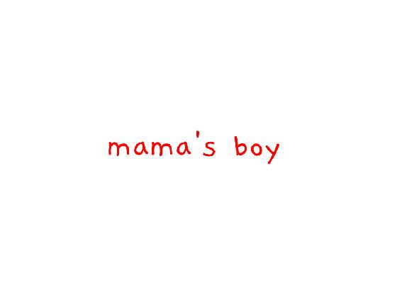 mama’s boy // oc lore