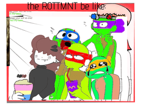 ROTTMNT in the movies be like: