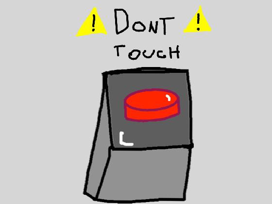 DONT PRESS THE BUTTON 1